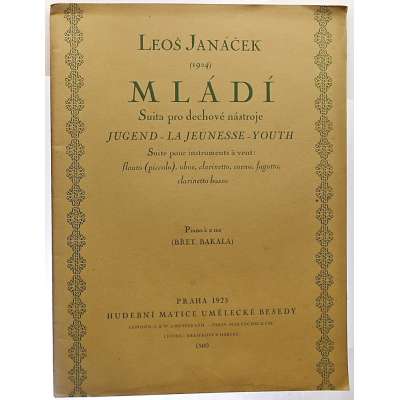 NOTY nakladatelství Hudební Matice Um Besedy Praha Bře.Bakala Leoš Janáček MLÁDÍ suita pro dech nástroje 1925 (23 stran)