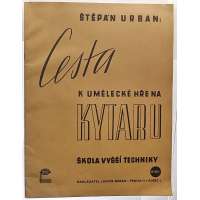 NOTY nakladatelství Lud.Nerad Praha Ště.Urban CESTA K UMĚLECKÉ HŘE NA KYTARU1943 (30 stran)