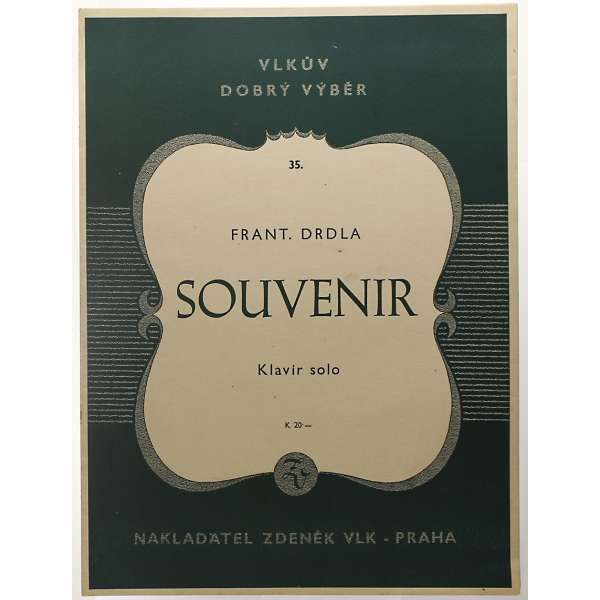 NOTY nakladatelství Zd.Vlk Praha František Drdla SOUVENIR klavír solo 1922 (4 strany)
