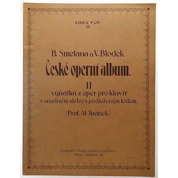 NOTY Prof. Al. Jiránek B.Smetana a V.Brodek ČESKÉ OPERNÍ ALBUM 11 (21 stran)