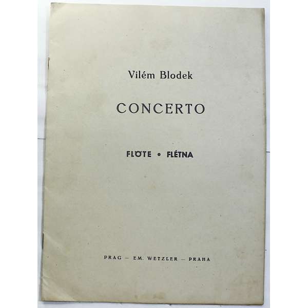 NOTY nakladatel Em.Wetzler Praha V.Blodek CONCERTO flétna 10 stran