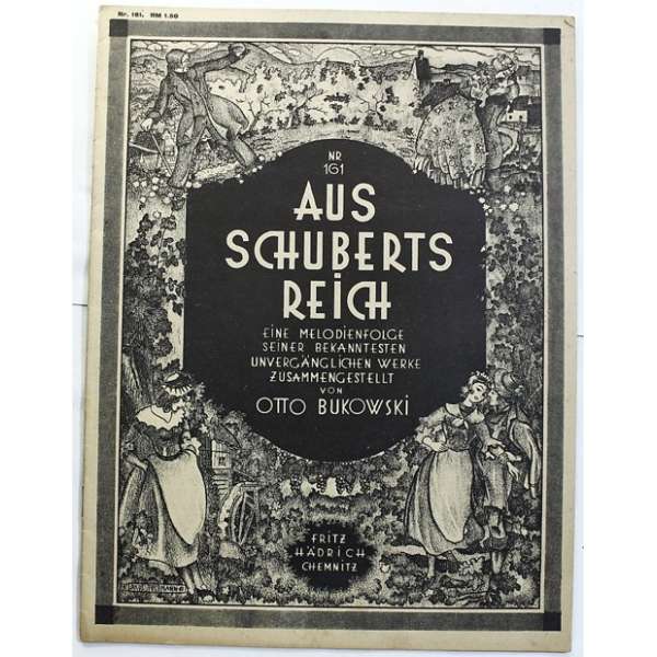 NOTY nakladatel F.Hadrich Chemnitz Otto Bukowski AUS SCHUBERTS REICH 13 stran