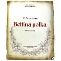 NOTY nakladatel Fr.Chadim Praha B. Smetana BETTINA POLKA klavír 3 strany