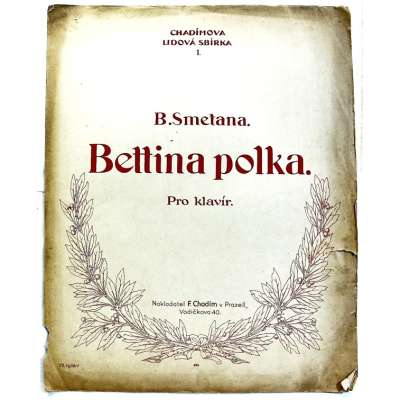 NOTY nakladatel Fr.Chadim Praha B. Smetana BETTINA POLKA klavír 3 strany