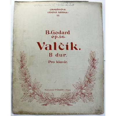 NOTY nakladatel Fr.Chadim Praha B.Godard op.56 VALČÍK B DUR klavír 5 stran
