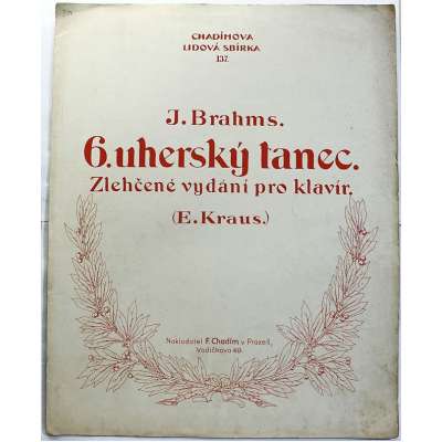 NOTY nakladatel Fr.Chadim Praha J.Brahms 6.UHERSKÝ TANEC zlehčené vydání E.Kraus klavír 4 strany