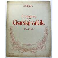 NOTY nakladatel Fr.Chadim Praha J.Strauss op.437 CÍSAŘSKÝ VALČÍK klavír 8 stran