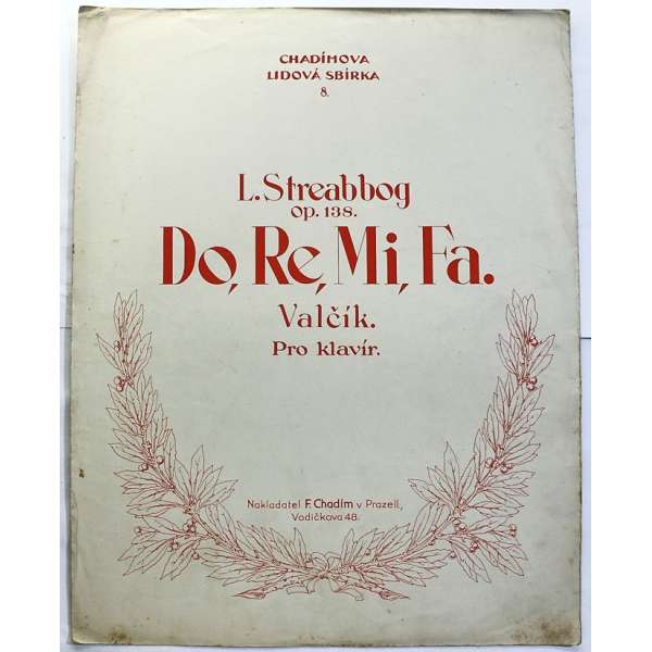 NOTY nakladatel Fr.Chadim Praha L.Streabbog op.138 DO,RE,MI,FA VALČÍK klavír 2 strany