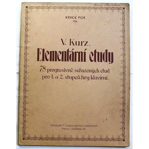 NOTY nakladatel Fr.Chadim Praha V.Kurz ELEMENTÁRNÍ ETUDY klavírní hry 50 stran