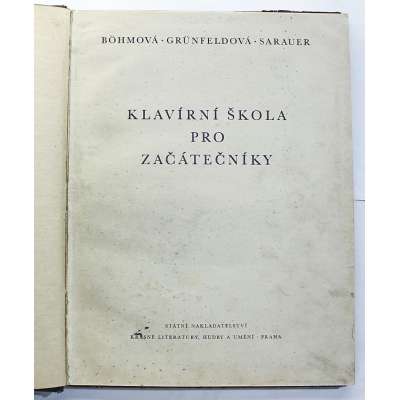 NOTY nakladatel státní Praha Bohmová-Grunfeldová-Sauer KLAvírní škola pro začátečníky 1971 126 stran