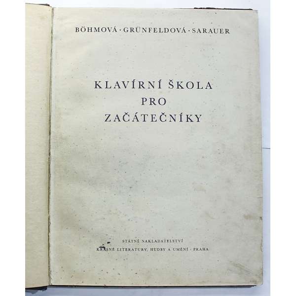 NOTY nakladatel státní Praha Bohmová-Grunfeldová-Sauer KLAvírní škola pro začátečníky 1971 126 stran
