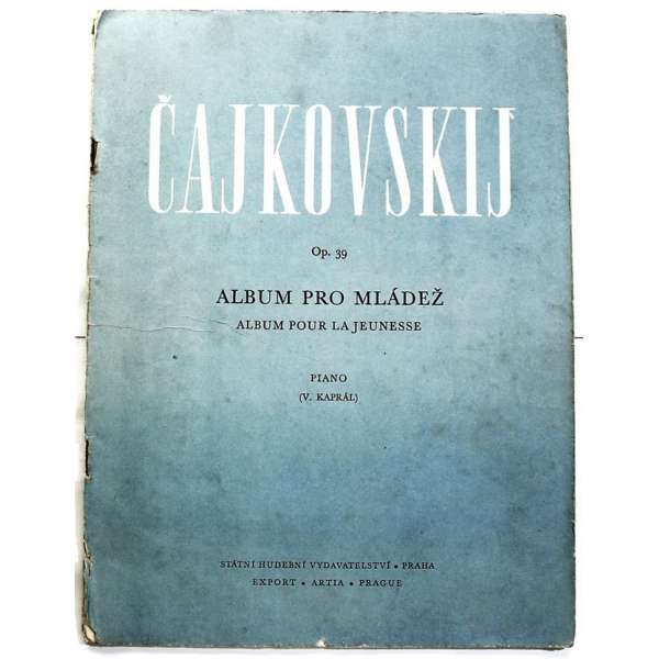 NOTY nakladatel státní Praha Čajkovskij op.39 ALBUM PRO MLÁDEŽ piano V.Kaprál 1963 32 stran