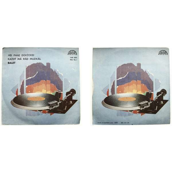 DESKA VINYL SP BALET 1.HEJ PANE DISKŽOKEJ 2.KAŽDÝ MÁ RÁS MUZIKÁL 1985 V1 SUPRAPHON