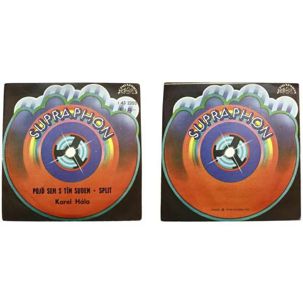 DESKA VINYL SP KAREL HÁLA 1.POJĎ SEM S TÍM SUDEM 2.SPLIT 1978 SUPRAPHON