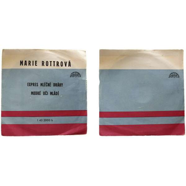 DESKA VINYL SP MARIE ROTTROVÁ 1.EXPRES MLÉČNÉ DRÁHY 2.MODRÉ OČI MLÁDÍ 1976 SUPRAPHON