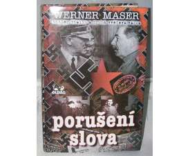 KNIHA PORUŠENÍ SLOVA -Hitler, Stalin 2.SV, 460 stran, vydání 1996